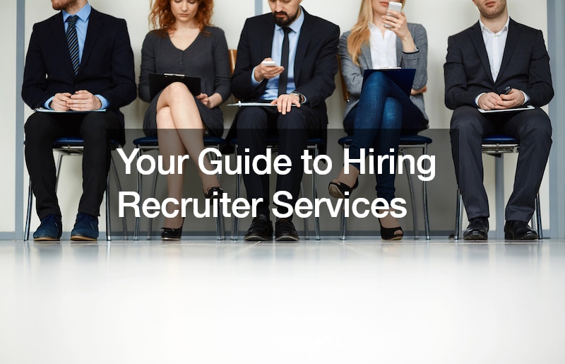 Your Guide to Hiring Recruiter Services
